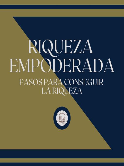 Title details for Riqueza Empoderada by LIBROTEKA - Wait list